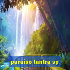 paraiso tantra sp